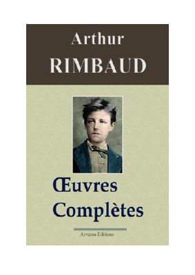 Télécharger Arthur Rimbaud - Œuvres complètes PDF Gratuit - Arthur Rimbaud.pdf